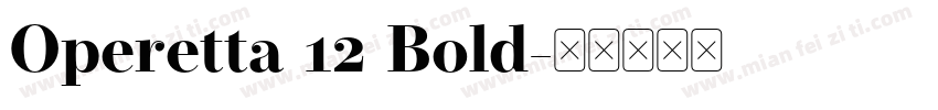 Operetta 12 Bold字体转换
